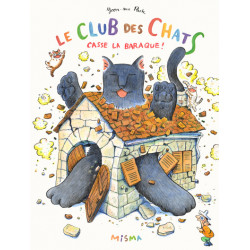 CLUB DES CHATS (LE) - 2 - LE CLUB DES CHATS CASSE LA BARAQUE !
