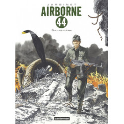 AIRBORNE 44 - 8 - SUR NOS RUINES