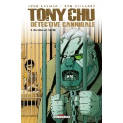 TONY CHU - DÉTECTIVE CANNIBALE - 8 - RECETTES DE FAMILLE