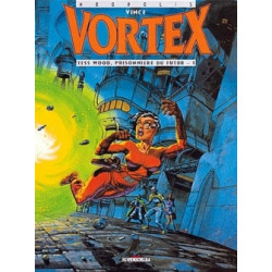 VORTEX - 1 - TESS WOOD, PRISONNIÈRE DU FUTUR - 1