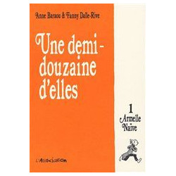 UNE DEMI-DOUZAINE D'ELLES - 1 - ARMELLE NAÏVE