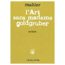 ART SANS MADAME GOLDGRUBER (L') - SAILLIES