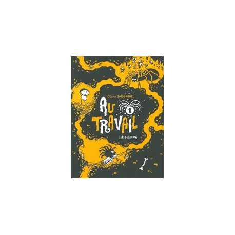 AU TRAVAIL - 1 - VOLUME 1