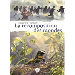 RECOMPOSITION DES MONDES (LA) - LA RECOMPOSITION DES MONDES