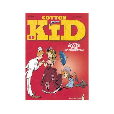 COTTON KID - 1 - AU NOM DE LA LOI ET DE MR PINKERTON