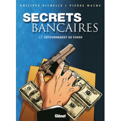 SECRETS BANCAIRES - 2 - DÉTOURNEMENT DE FONDS