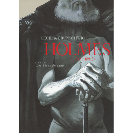 HOLMES (1854-†1891?) - 2 - LIVRE II : LES LIENS DU SANG