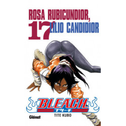BLEACH - 17 - ROSA RUBICUNDIOR, LILIO CANDIDIOR