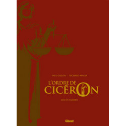L'ORDRE DE CICÉRON - TOME 02 - TIRAGE DE TÊTE - MIS EN EXAMEN