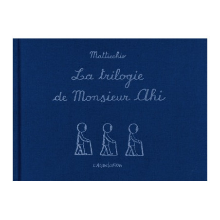 TRILOGIE DE MONSIEUR AHI (LA) - LA TRILOGIE DE MONSIEUR AHI