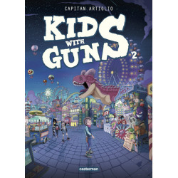 KIDS WITH GUNS - TOME 2