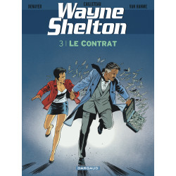 WAYNE SHELTON - TOME 3 - CONTRAT (LE)