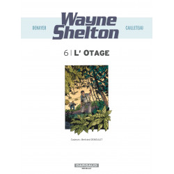 WAYNE SHELTON - TOME 6 - OTAGE (L')