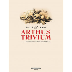 ARTHUS TRIVIUM - 1 - LES ANGES DE NOSTRADAMUS