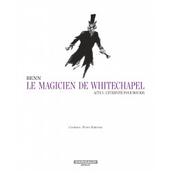 MAGICIEN DE WHITECHAPEL (LE) - 3 - L'ÉTERNITÉ POUR MOURIR