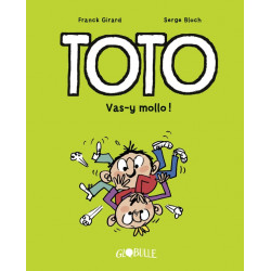TOTO BD, TOME 06 - VAS-Y MOLLO !