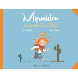 MYRMIDON - 1 - MYRMIDON AU PAYS DES COW-BOYS