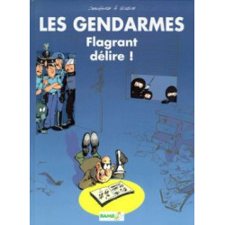 GENDARMES (LES) (JENFÈVRE) - 1 - FLAGRANT DÉLIRE !