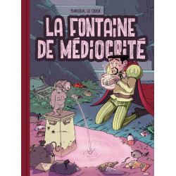 MONSIEUR LE CHIEN - 3 - LA FONTAINE DE MÉDIOCRITÉ