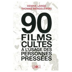 90 FILMS CULTES À L'USAGE DES PERSONNES PRESSÉES
