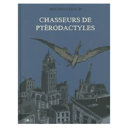 CHASSEURS DE PTÉRODACTYLES - 1 - CHASSEURS DE PTÉRODACTYLES