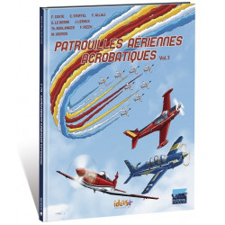 PATROUILLES AÉRIENNES ACROBATIQUES - 3 - VOLUME 3