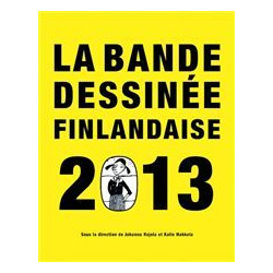 LA BANDE DESSINEE FINLANDAISE 2013 - FINNISH COMICS ANNUAL