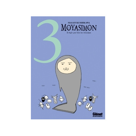 MOYASIMON - IL ÉTAIT UNE FOIS LES MICROBES - TOME 3