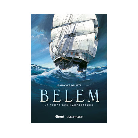 BELEM (DELITTE) - 1 - LE TEMPS DES NAUFRAGEURS