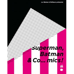 SUPERMAN, BATMAN AND CO... MICS - TOME 0