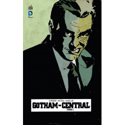 GOTHAM CENTRAL (URBAN COMICS) - TOME 1