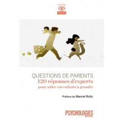 QUESTIONS DE PARENTS - 100 RÉPONSES D'EXPERT À VOS PRÉOCCUPATIONS QUOTIDIENNES