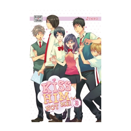 KISS HIM, NOT ME ! - TOME 3