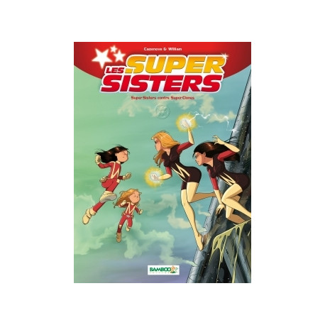 SUPER SISTERS (LES) - 2 - SUPER SISTERS CONTRE SUPER CLONES