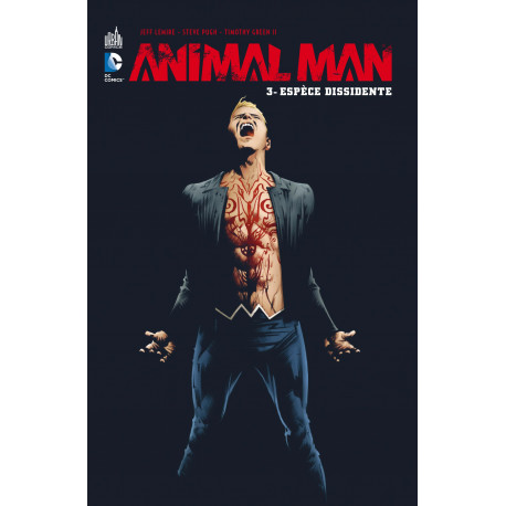 ANIMAL MAN - 3 - ESPÈCE DISSIDENTE