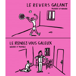 LE RENDEZ-VOUS GALEUX / LE REVERS GALANT