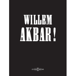 WILLEM AKBAR ! - 1 - WILLEM AKBAR !