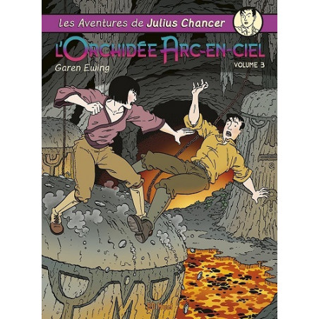 AVENTURES DE JULIUS CHANCER (LES) - 3 - L'ORCHIDÉE ARC-EN-CIEL VOLUME 3