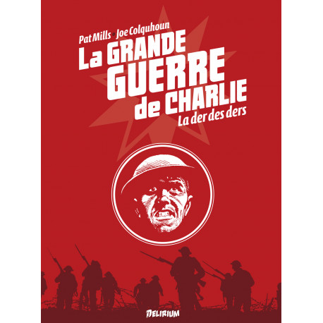 GRANDE GUERRE DE CHARLIE (LA) - 10 - LA DER DES DERS