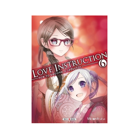 LOVE INSTRUCTION - HOW TO BECOME A SEDUCTOR - 6 - VOLUME 6