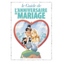 GUIDE (LE) - 47 - LE GUIDE DE L'ANNIVERSAIRE DE MARIAGE