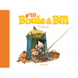 P'TIT BOULE & BILL - 3 - CABANES