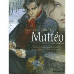 MATTÉO - 1 - PREMIÈRE ÉPOQUE (1914-1915)