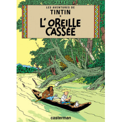 TINTIN - 6 - L'OREILLE CASSÉE