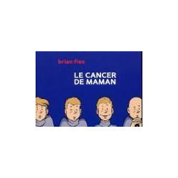 CANCER DE MAMAN (LE) - LE CANCER DE MAMAN