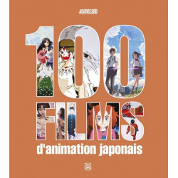 (DOC) 100 FILMS D'ANIMATION JAPONAIS - 100 FILMS D'ANIMATION JAPONAIS