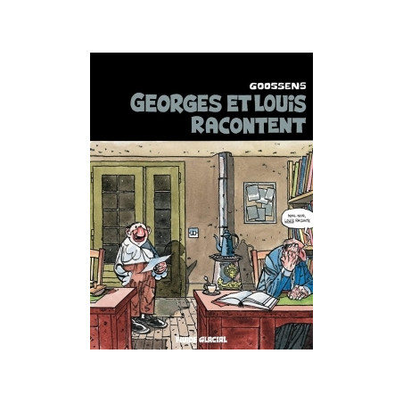 GEORGES ET LOUIS ROMANCIERS - TOME 01 - GEORGES ET LOUIS RACONTENT