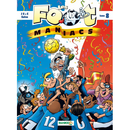 FOOT-MANIACS (LES) - TOME 8