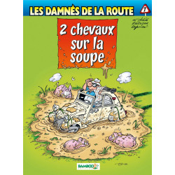 DAMNÉS DE LA ROUTE (LES) - 7 - 2 CHEVAUX SUR LA SOUPE