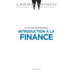 LARGO WINCH - INTRODUCTION À LA FINANCE